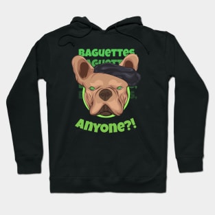 Baguettes, Anyone Dog Lover Tshirt Hoodie